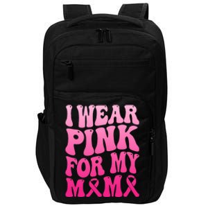 I Wear Pink For My Mama Breast Cancer Support Squad Ribbon Impact Tech Backpack