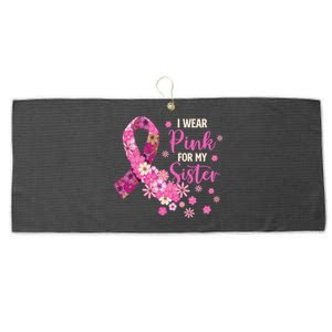 I Wear Pink For My Sister Breast Cancer Awareness Ribbon Large Microfiber Waffle Golf Towel