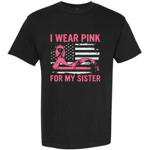 I Wear Pink For My Sister Breast Cancer Awareness Usa Flag Garment-Dyed Heavyweight T-Shirt