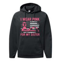 I Wear Pink For My Sister Breast Cancer Awareness Usa Flag Performance Fleece Hoodie