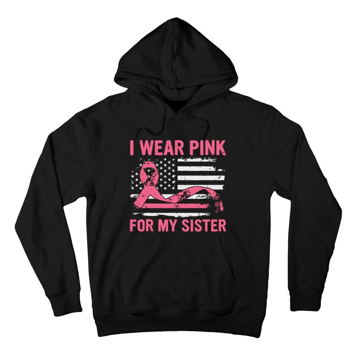 I Wear Pink For My Sister Breast Cancer Awareness Usa Flag Hoodie