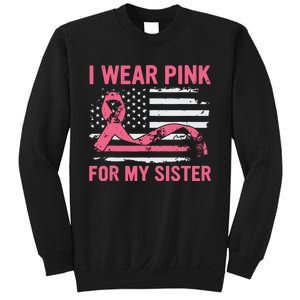 I Wear Pink For My Sister Breast Cancer Awareness Usa Flag Sweatshirt