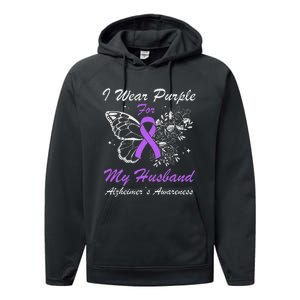 I Wear Purple For My Husband AlzheimerS Awareness Butterfly Performance Fleece Hoodie