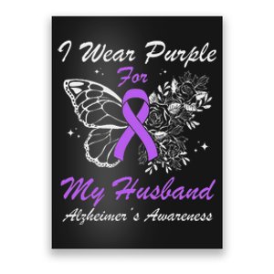 I Wear Purple For My Husband AlzheimerS Awareness Butterfly Poster