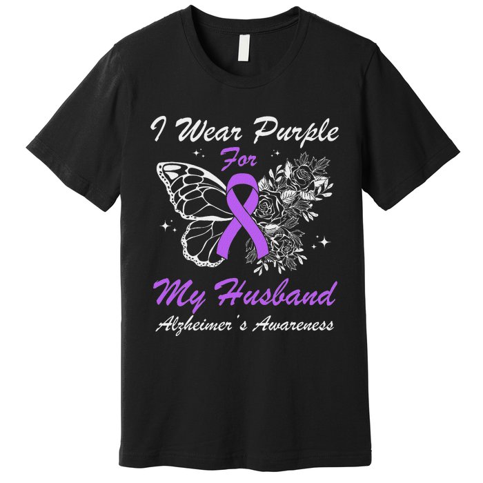 I Wear Purple For My Husband AlzheimerS Awareness Butterfly Premium T-Shirt