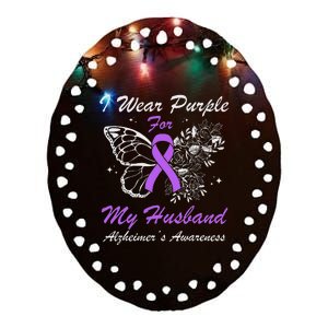 I Wear Purple For My Husband AlzheimerS Awareness Butterfly Ceramic Oval Ornament