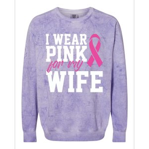 I Wear Pink For My Wife Breast Cancer Month Support Squad Gift Colorblast Crewneck Sweatshirt