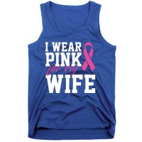 I Wear Pink For My Wife Breast Cancer Month Support Squad Gift Tank Top