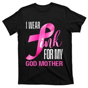 I Wear Pink My God Mother In October Breast Cancer Mom T-Shirt