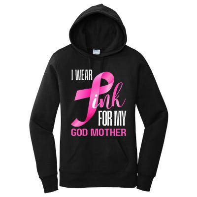 I Wear Pink My God Mother In October Breast Cancer Mom Women's Pullover Hoodie