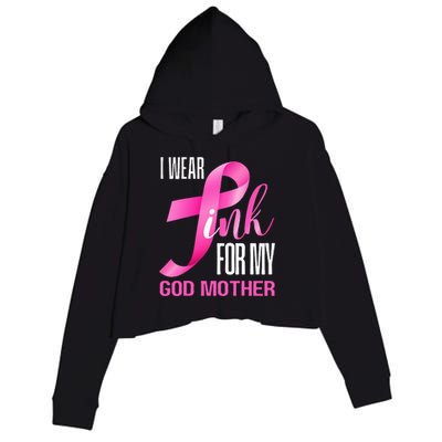 I Wear Pink My God Mother In October Breast Cancer Mom Crop Fleece Hoodie