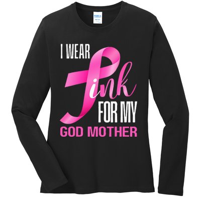 I Wear Pink My God Mother In October Breast Cancer Mom Ladies Long Sleeve Shirt