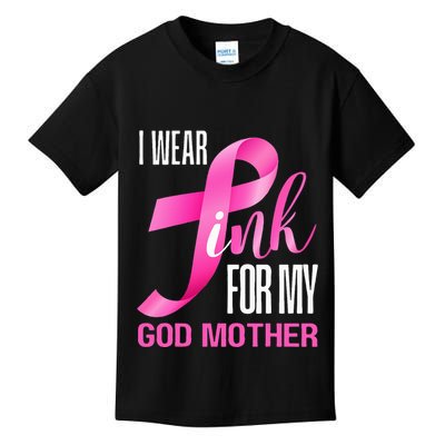 I Wear Pink My God Mother In October Breast Cancer Mom Kids T-Shirt