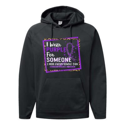 I Wear Purple For Someone I Miss Every Single Day Domestic Violence Performance Fleece Hoodie