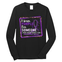 I Wear Purple For Someone I Miss Every Single Day Domestic Violence Long Sleeve Shirt