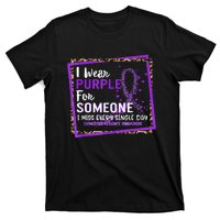 I Wear Purple For Someone I Miss Every Single Day Domestic Violence T-Shirt