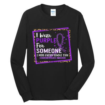 I Wear Purple For Someone I Miss Every Single Day Domestic Violence Tall Long Sleeve T-Shirt