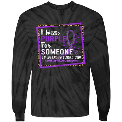 I Wear Purple For Someone I Miss Every Single Day Domestic Violence Tie-Dye Long Sleeve Shirt