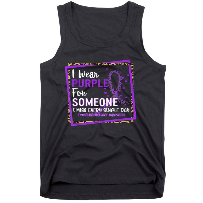 I Wear Purple For Someone I Miss Every Single Day Domestic Violence Tank Top