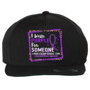 I Wear Purple For Someone I Miss Every Single Day Domestic Violence Wool Snapback Cap