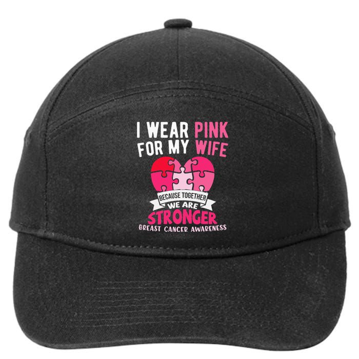 I Wear Pink For My Wife Breast Cancer Awareness Husband 7-Panel Snapback Hat