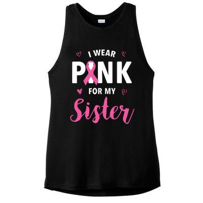 I Wear Pink For My Sister Breast Cancer Awareness Ladies PosiCharge Tri-Blend Wicking Tank