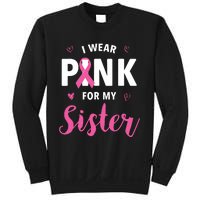 I Wear Pink For My Sister Breast Cancer Awareness Sweatshirt