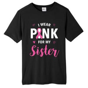 I Wear Pink For My Sister Breast Cancer Awareness Tall Fusion ChromaSoft Performance T-Shirt