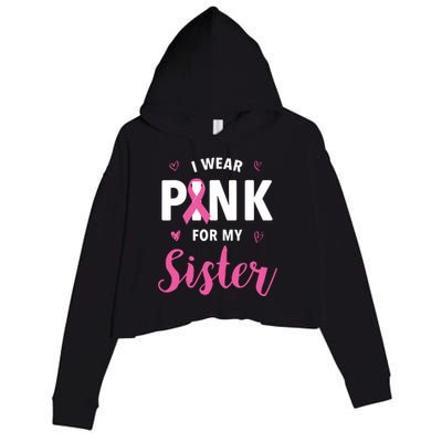 I Wear Pink For My Sister Breast Cancer Awareness Crop Fleece Hoodie