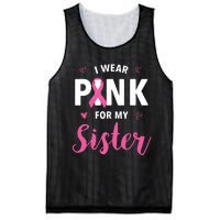 I Wear Pink For My Sister Breast Cancer Awareness Mesh Reversible Basketball Jersey Tank