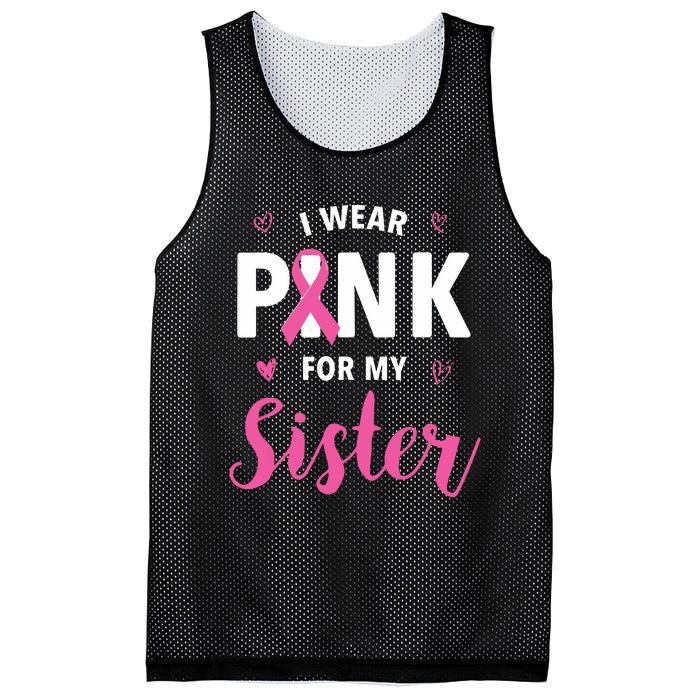 I Wear Pink For My Sister Breast Cancer Awareness Mesh Reversible Basketball Jersey Tank