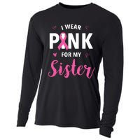 I Wear Pink For My Sister Breast Cancer Awareness Cooling Performance Long Sleeve Crew