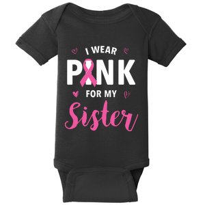 I Wear Pink For My Sister Breast Cancer Awareness Baby Bodysuit