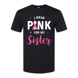 I Wear Pink For My Sister Breast Cancer Awareness Softstyle CVC T-Shirt