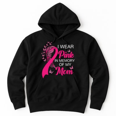 I Wear Pink In Memory Of My Mom Butterfly Breast Cancer Hoodie