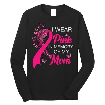 I Wear Pink In Memory Of My Mom Butterfly Breast Cancer Long Sleeve Shirt