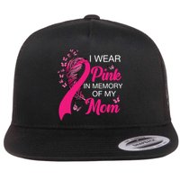 I Wear Pink In Memory Of My Mom Butterfly Breast Cancer Flat Bill Trucker Hat