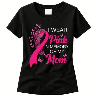 I Wear Pink In Memory Of My Mom Butterfly Breast Cancer Womens T-Shirt