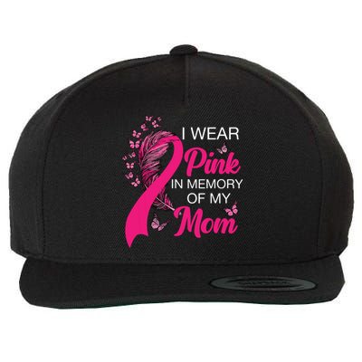 I Wear Pink In Memory Of My Mom Butterfly Breast Cancer Wool Snapback Cap