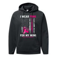 I Wear Pink For My Mimi Pink Ribbon Breast Cancer Awareness Performance Fleece Hoodie