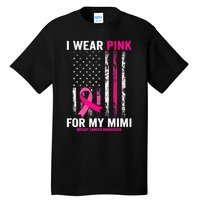 I Wear Pink For My Mimi Pink Ribbon Breast Cancer Awareness Tall T-Shirt