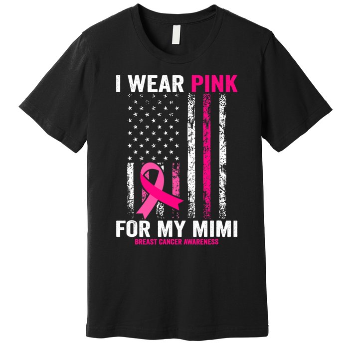 I Wear Pink For My Mimi Pink Ribbon Breast Cancer Awareness Premium T-Shirt