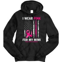 I Wear Pink For My Mimi Pink Ribbon Breast Cancer Awareness Tie Dye Hoodie