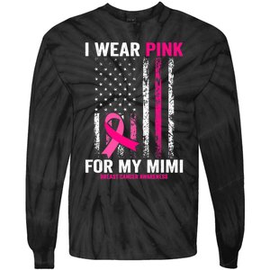 I Wear Pink For My Mimi Pink Ribbon Breast Cancer Awareness Tie-Dye Long Sleeve Shirt