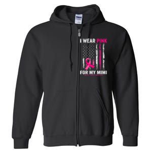 I Wear Pink For My Mimi Pink Ribbon Breast Cancer Awareness Full Zip Hoodie