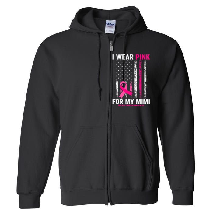 I Wear Pink For My Mimi Pink Ribbon Breast Cancer Awareness Full Zip Hoodie