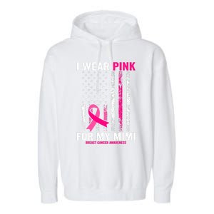 I Wear Pink For My Mimi Pink Ribbon Breast Cancer Awareness Garment-Dyed Fleece Hoodie