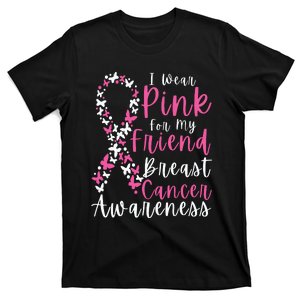 I Wear Pink For My Friend Breast Cancer Awareness Support T-Shirt