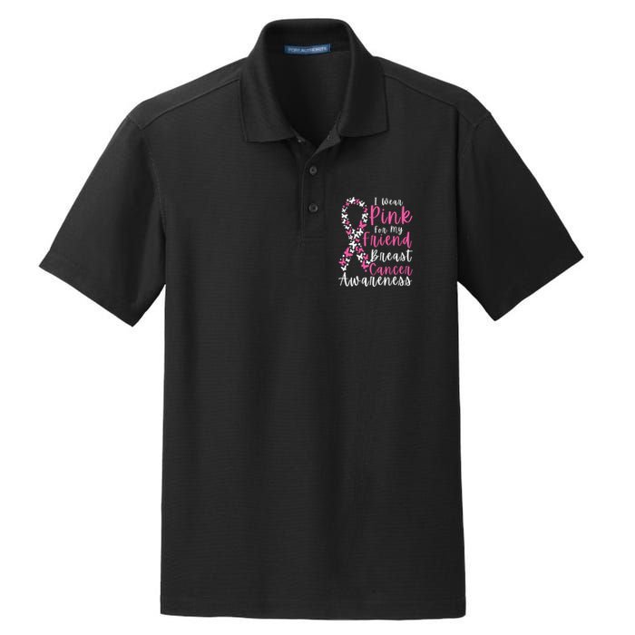 I Wear Pink For My Friend Breast Cancer Awareness Support Dry Zone Grid Polo