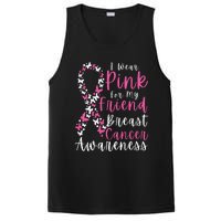 I Wear Pink For My Friend Breast Cancer Awareness Support PosiCharge Competitor Tank